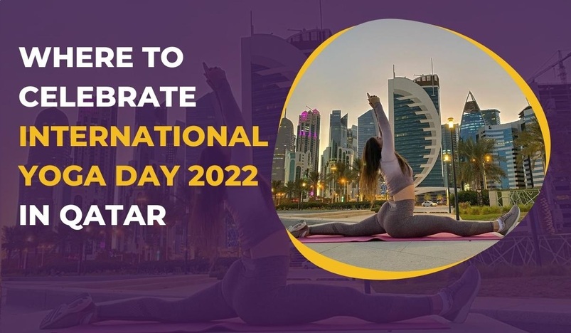 Where to Celebrate International Yoga Day 2022 in Qatar